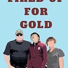 Get PDF Fired Up For Gold by Ameia Wilson,Holly Luke