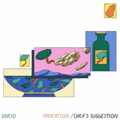 Vorso — Staycation / Chef's Suggestion