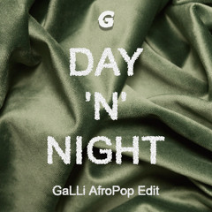 Day 'N' Night (GaLLi AfroPop Edit)