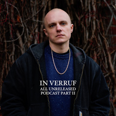 In Verruf - All Unreleased Podcast Nr. II (13 unreleased tracks)