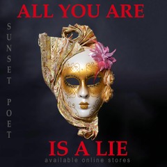 ALL YOU ARE IS A LIE (song about ghosting lovers)