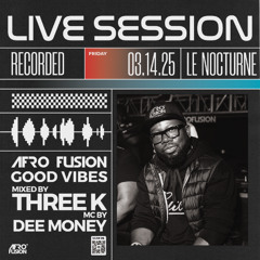 Live Session at Le Nocturne - Opening Set 3.14.2025 - R&B, Dancehall, Afrobeats, Mash Up