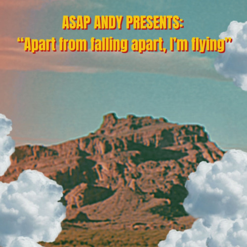 APART FROM FALLING APART, I’M FLYING (SAMPLE: DREAMS TONITE BY ALVVAYS)