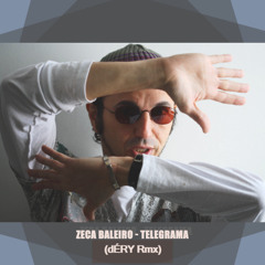 Zeca Baleiro - Telegrama (dÉRY Rmx) (FREE DOWNLOAD)