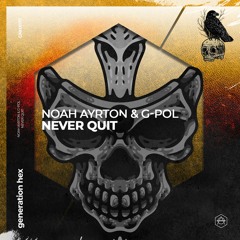 Noah Ayrton & G-POL - Never Quit