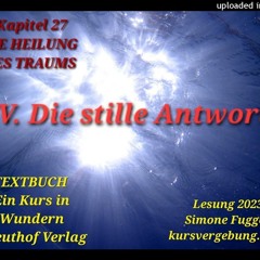 TEXTBUCH K27 IV Die stille Antwort Ein Kurs in Wundern Greuthof Verlag Lesung 2023 Simone Fugger