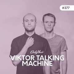 Curly Music #377 (+ Viktor Talking Machine Guest Mix)