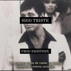 200 - SIGO TRISTE (PROD. 18)