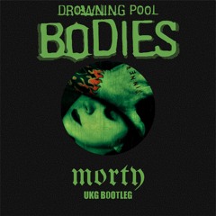 Drowning Pool - Bodies (Morty UKG Bootleg)