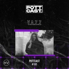 Pottcast #132 - Y.A.Z.Z