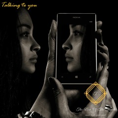 Talking to you