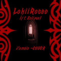 Zombie (ft. Eclipse) -COVER