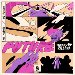 Teddy Killerz - Future