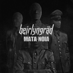 Beirlyngräd - Mata Noia [FREE DL]