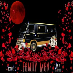 Family Man (ToOneTo, Kelly Kapone) prod. Illmyndwill