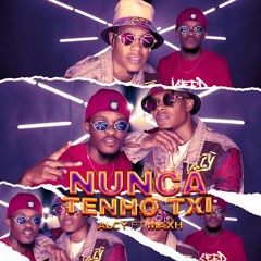 Nunca Tenho Txi - ALCY Ft MAXH