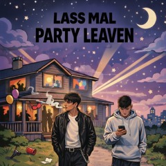 lass mal party leaven (feat. yajded)