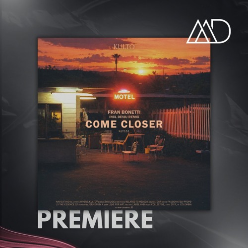 PREMIERE: Fran Bonetti, Kamikaze (BR) - Come Closer (Deviu Remix) [KULTO]