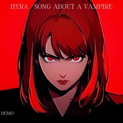 HYRA - Song About a Vampire