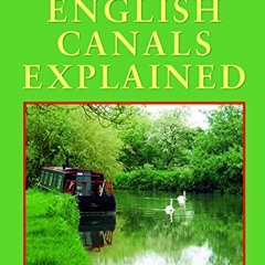✔️ Read English Canals Explained (England's Living History) by  Stan Yorke