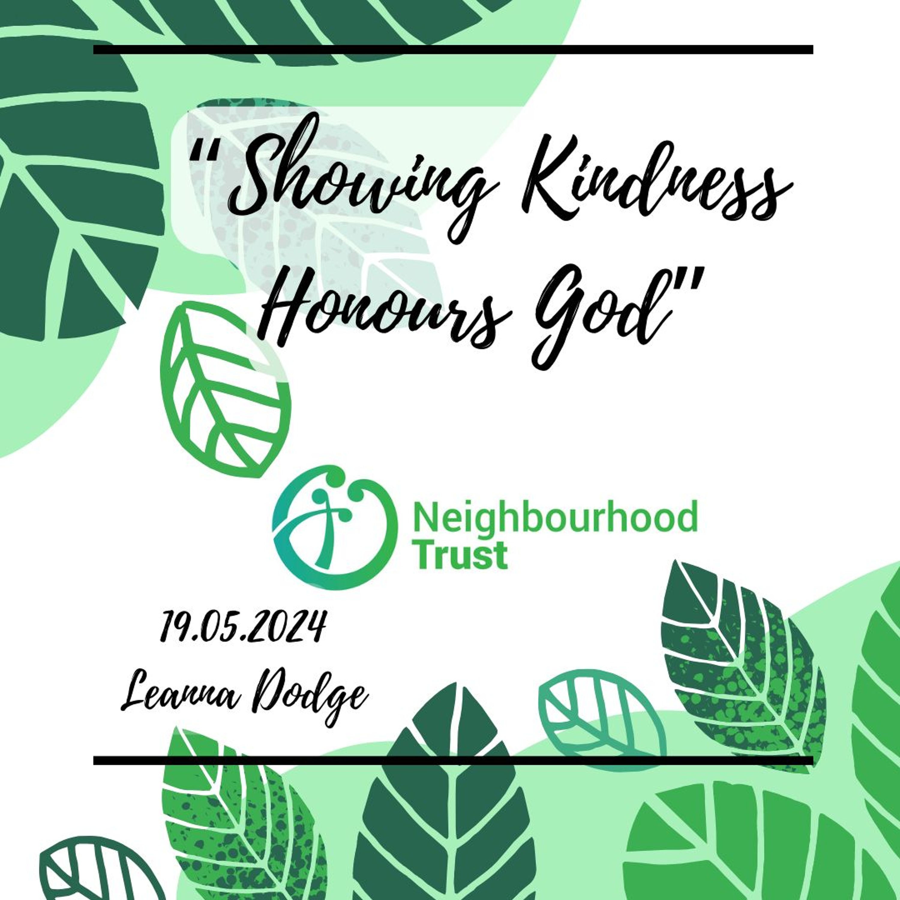 19.05.2024 - Leanna Dodge - Showing Kindness Honours God episode artwork