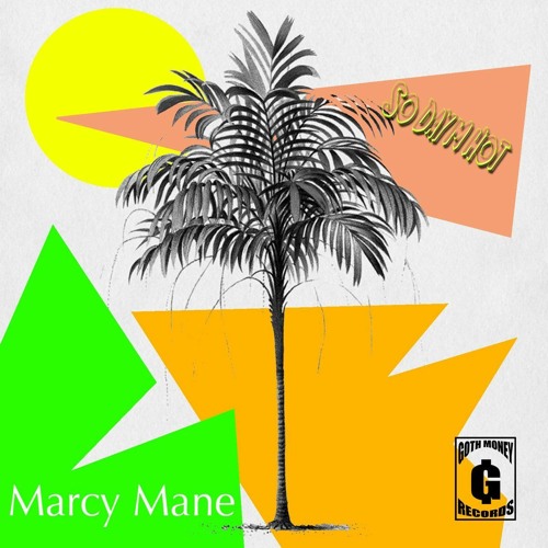 MFK MARCY MANE - So Daym Hot produced by F1lthy x LOOSIEMAN
