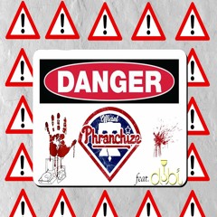 Official Phranchize -Danger(Free Spirit)feat. Dubi