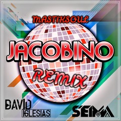 JACOBINO (Mastiksoul) SEIMA & DAVID IGLESIAS (remix 2020)