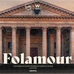 Folamour at Cathédrale Saint-Pierre, Geneva, Switzerland for Cercle & W Hotels