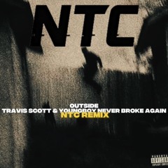 Travis Scott, Youngboy Never Broke Again - OUTSIDE Remix ( NTC )