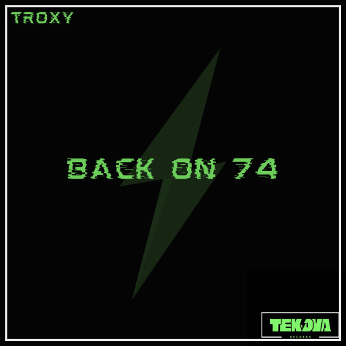 Troxy - Back on 74