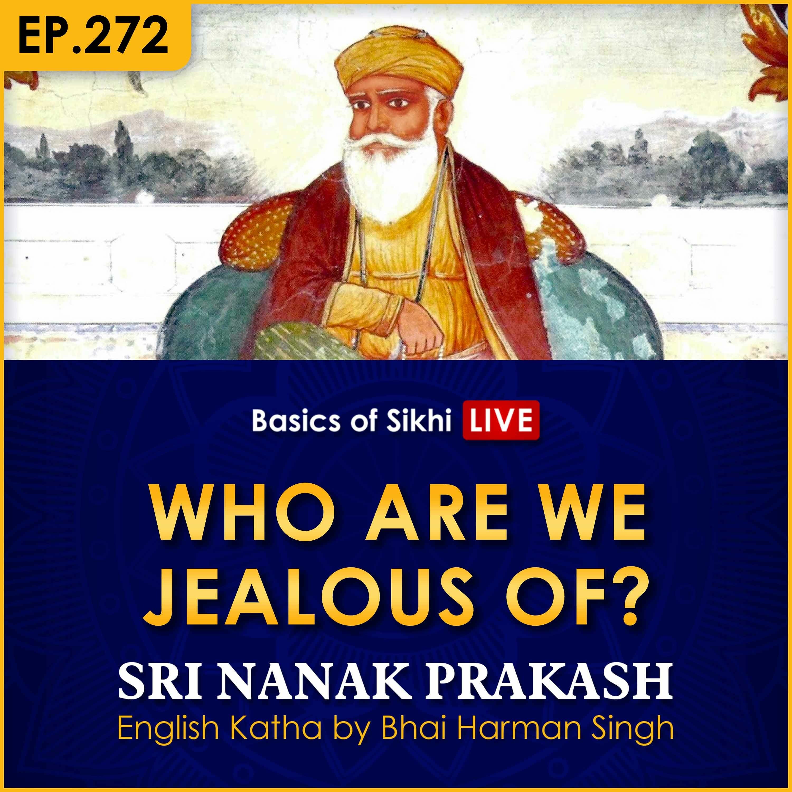#272 Who Are We Jealous Of? | Sri Nanak Prakash Katha | Bhai Harman Singh episode artwork