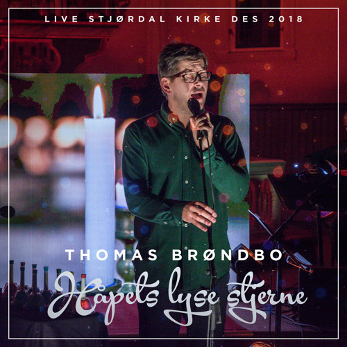 Stream Håpets lyse stjerne (Live Stjørdal Kirke, des. 2018) by Thomas  Brøndbo | Listen online for free on SoundCloud