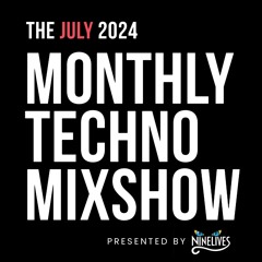 Monthly Techno Mixshow - July 2024 - Arsenal