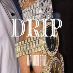Drip | Varinder Brar