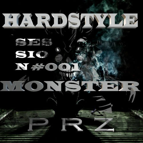 HARDSTYLE MONSTER SESSION #001 - P R Z.mp3
