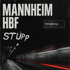 STÜPp-Mannheim Hbf # FREE DL #