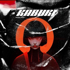 Kendall Boom - Kabuki