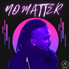 ANTHINY KING - NO MATTER (PRODUCED BY ROD THE PRODUCER)