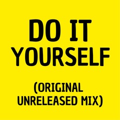 Brawther - Do It Yourself (Original Unreleased Mix)