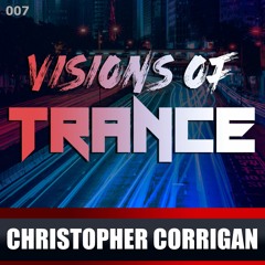 CHRISTOPHER CORRIGAN - New Year's Mix [Visions of Trance Sessions 007]