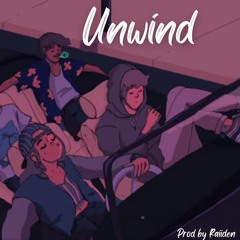Unwind (Prod By Raiiden) (Phoenix Contest)