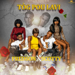 TOG POU LAVI- FREDSON FRESH X SCOTTY