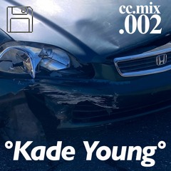 cc.mix.002 - Kade Young