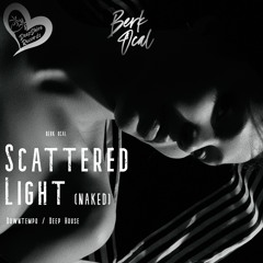 Berk Ocal - Scattered Light (Naked)
