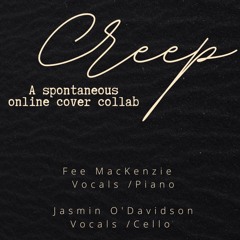 "Creep" Cover Collab Jasmin O'Davidson and Fee MacKenzie