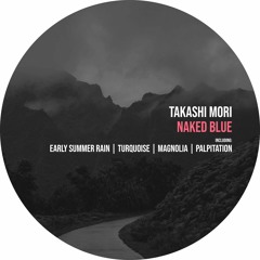 Takashi Mori - Turquoise [Crossfade Sounds]