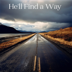 He'll Find A Way