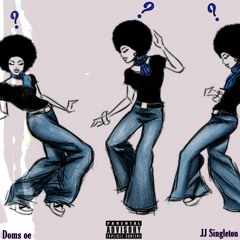 IDK (Oh No) feat. JJ Singleton [Prod. JJ Singleton]