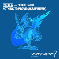 Nothing To Prove (Assaf Remix) [feat. Patrick Baker]